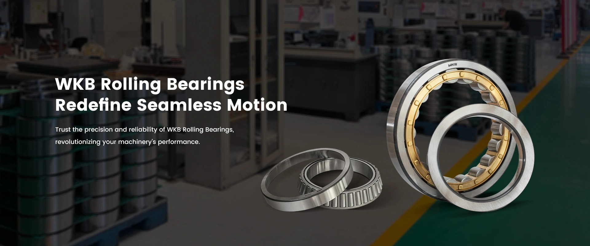 Trust the precision and reliability of WKB Rolling Bearings, revolutionizing your machinery's performance.